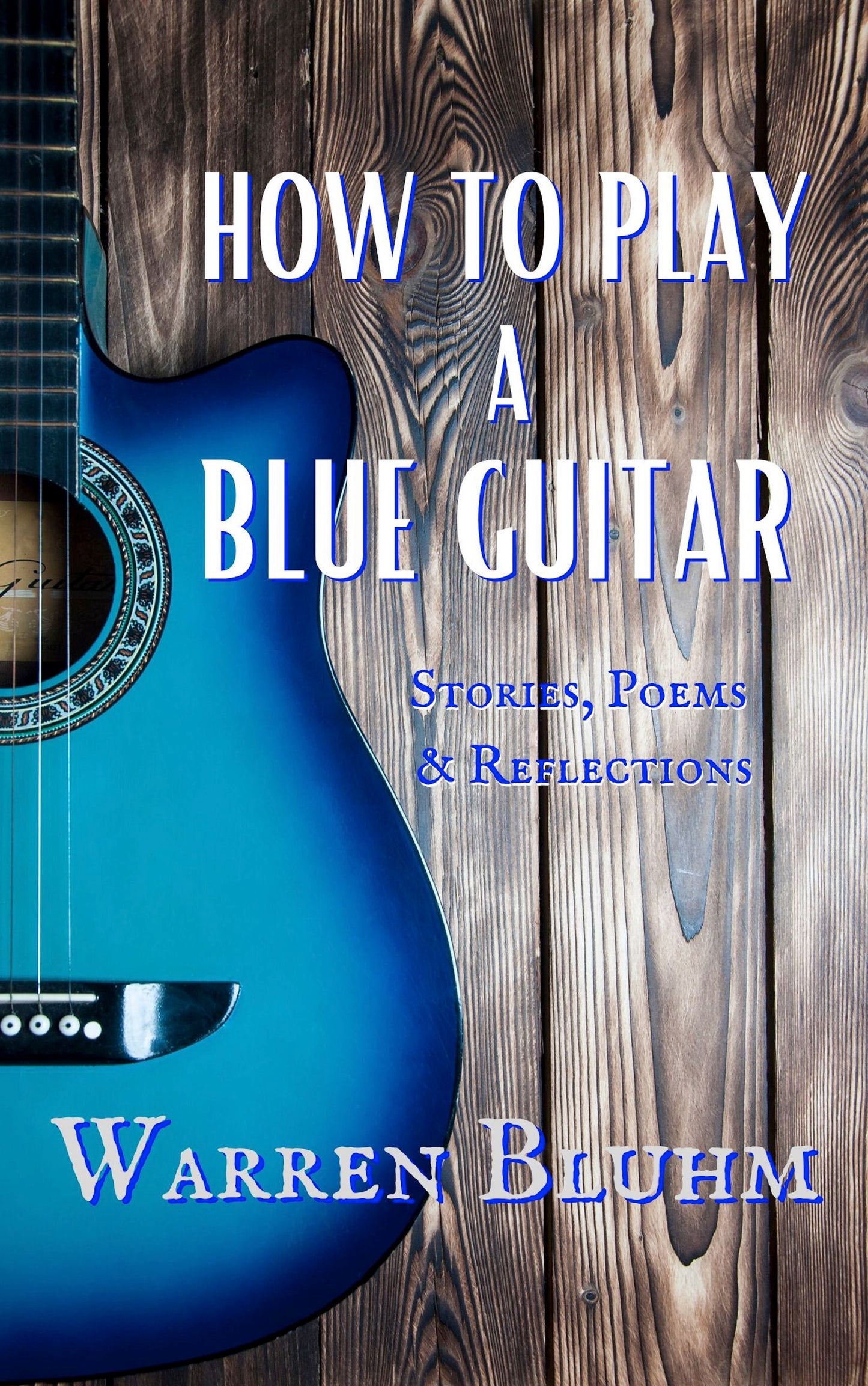 How to Play a Blue Guitar (ebook)